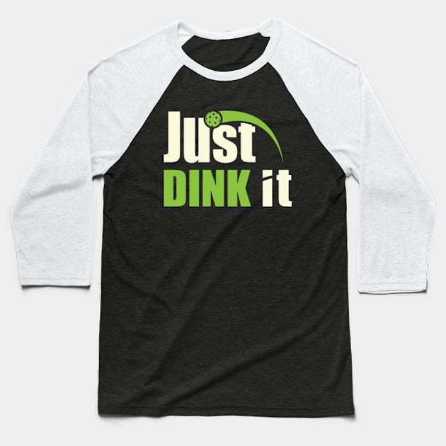 Just dink it Baseball T-Shirt by GreenCraft